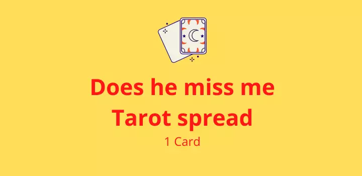 Does he miss me tarot spread 1 card