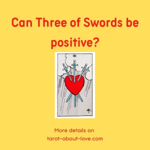 Can Three of Swords be positive?