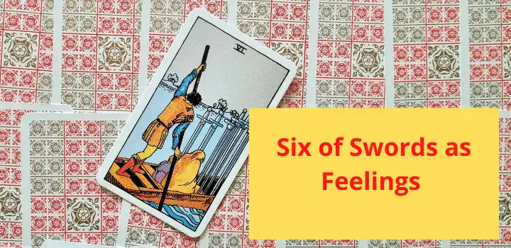 Six of Swords as Feelings