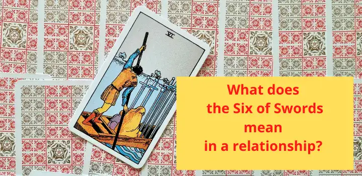 What does the Six of Swords mean in a relationship