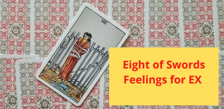 Tarot Eight of Swords as feelings for EX
