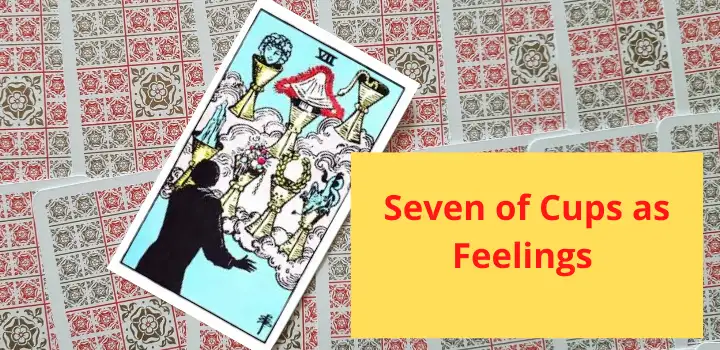 seven of cups as feelings